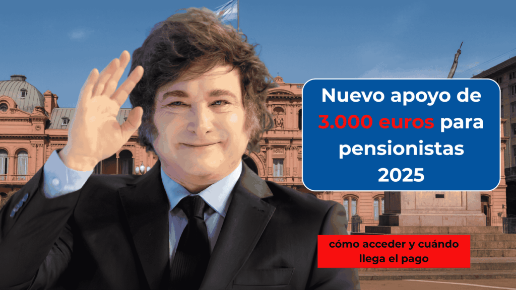 Nuevo apoyo de 3.000 euros para pensionistas 2025: cómo acceder y cuándo llega el pago